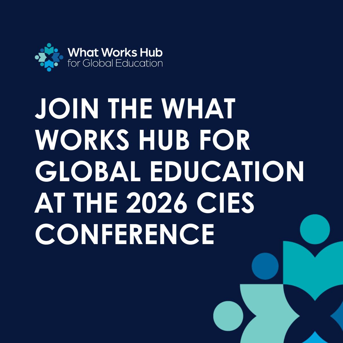 Our 2026 CIES activities: 4 ways to engage with the What Works Hub for ...